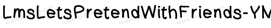 LmsLetsPretendWithFriends-YMjy字体转换