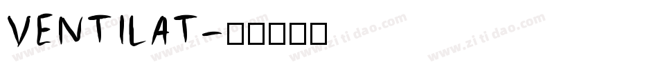 VENTILAT字体转换