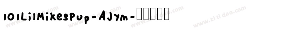 101LilMikesPup-AJYm字体转换