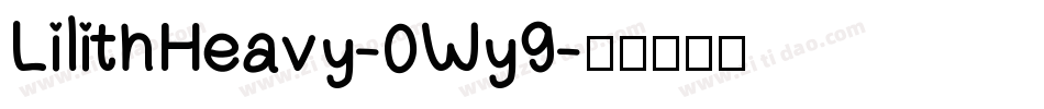LilithHeavy-0Wy9字体转换
