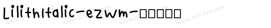 LilithItalic-eZWm字体转换