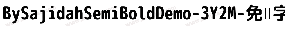 BySajidahSemiBoldDemo-3Y2M字体转换 BySajidahSemiBoldDemo-3Y2M字体转换