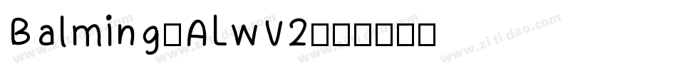 Balming-ALwV2字体转换