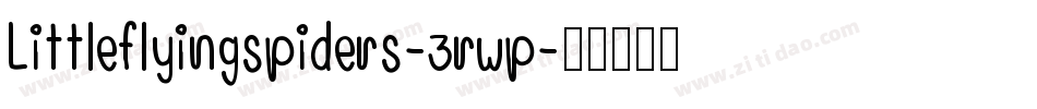 Littleflyingspiders-3rwp字体转换