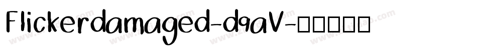 Flickerdamaged-d9aV字体转换