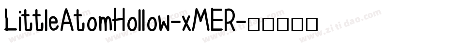 LittleAtomHollow-xMER字体转换