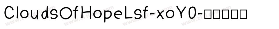 CloudsOfHopeLsf-xoY0字体转换