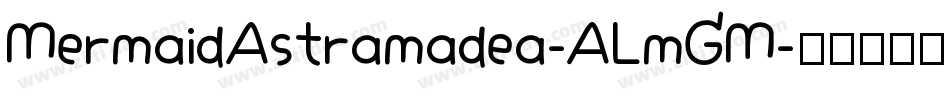 MermaidAstramadea-ALmGM字体转换