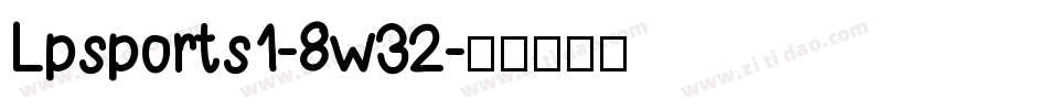 Lpsports1-8w32字体转换