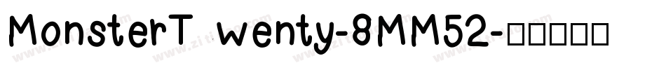 MonsterTwenty-8MM52字体转换