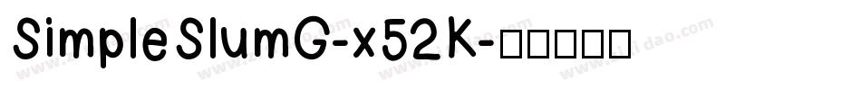 SimpleSlumG-x52K字体转换