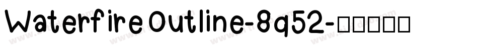 WaterfireOutline-8q52字体转换