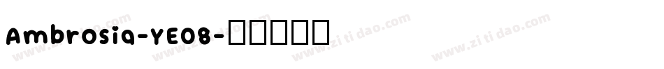 Ambrosia-YE08字体转换