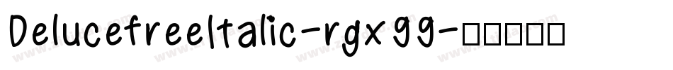 DelucefreeItalic-rgx99字体转换
