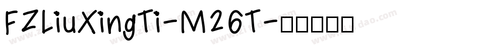 FZLiuXingTi-M26T字体转换