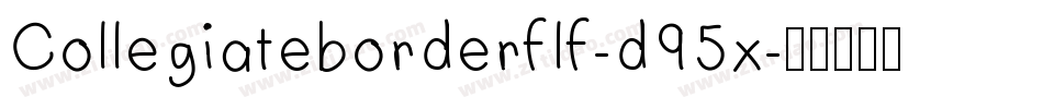Collegiateborderflf-d95x字体转换