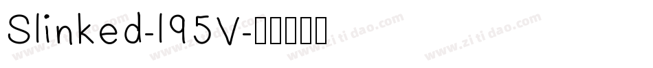 Slinked-l95V字体转换