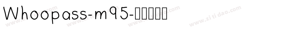 Whoopass-m95字体转换