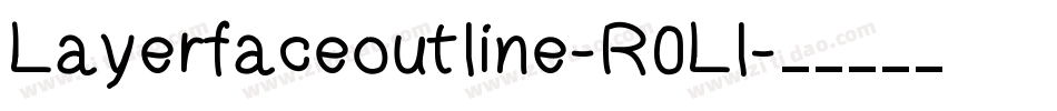 Layerfaceoutline-R0Ll字体转换