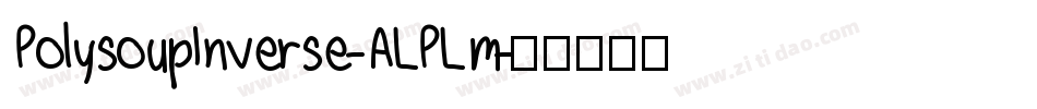 PolysoupInverse-ALPLm字体转换