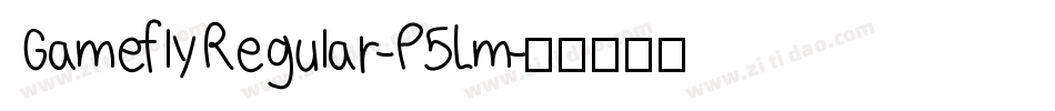 GameflyRegular-P5Lm字体转换