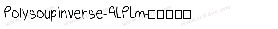 PolysoupInverse-ALPLm字体转换