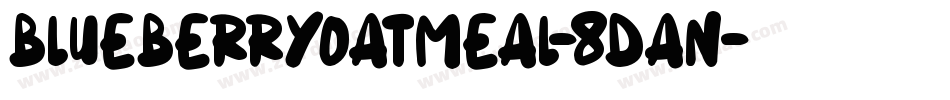 BlueberryOatmeal-8dAn字体转换