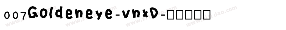 007Goldeneye-vnxD字体转换
