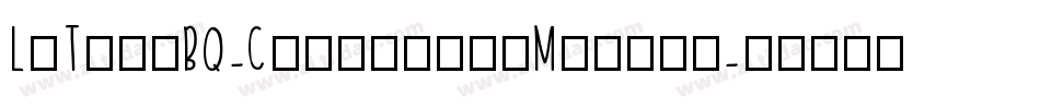 LoTypeBQ-CondensedMedium字体转换