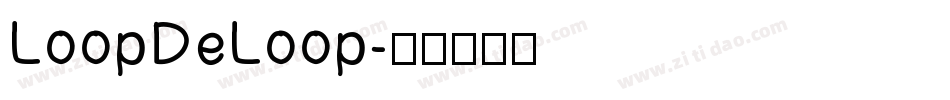 LoopDeLoop字体转换