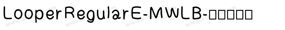 LooperRegularE-MWLB字体转换