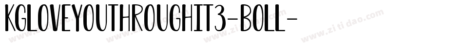 KgLoveYouThroughIt3-BOll字体转换