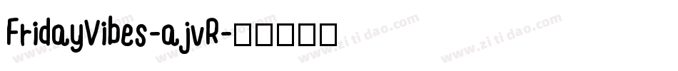 FridayVibes-ajvR字体转换