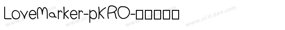 LoveMarker-pKRO字体转换