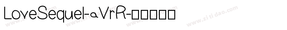 LoveSequel-aVrR字体转换