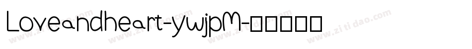 Loveandheart-ywjpM字体转换