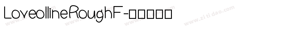 LoveollineRoughF字体转换