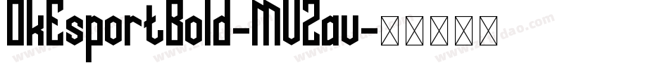 OkEsportBold-MVZav字体转换