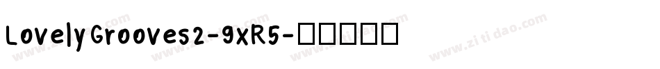 LovelyGrooves2-9xR5字体转换