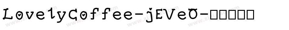 LovelyCoffee-jEVeO字体转换