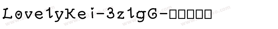 LovelyKei-3zlgG字体转换