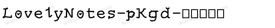 LovelyNotes-pKgd字体转换