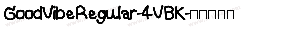 GoodVibeRegular-4VBK字体转换