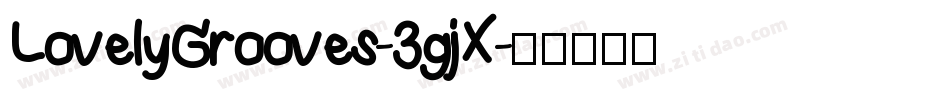 LovelyGrooves-3gjX字体转换