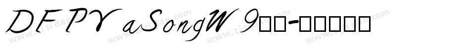 DFPYaSongW9字体字体转换
