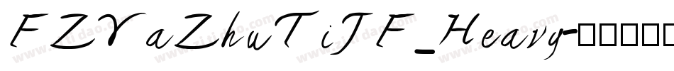 FZYaZhuTiJF_Heavy字体转换