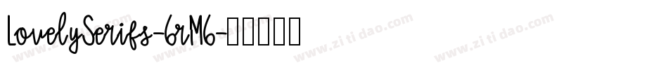LovelySerifs-6rM6字体转换