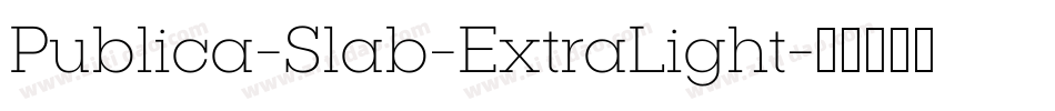 Publica-Slab-ExtraLight字体转换