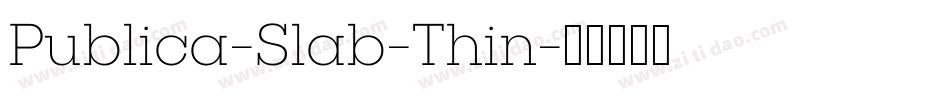 Publica-Slab-Thin字体转换