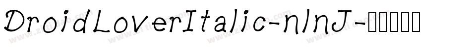 DroidLoverItalic-nlnJ字体转换